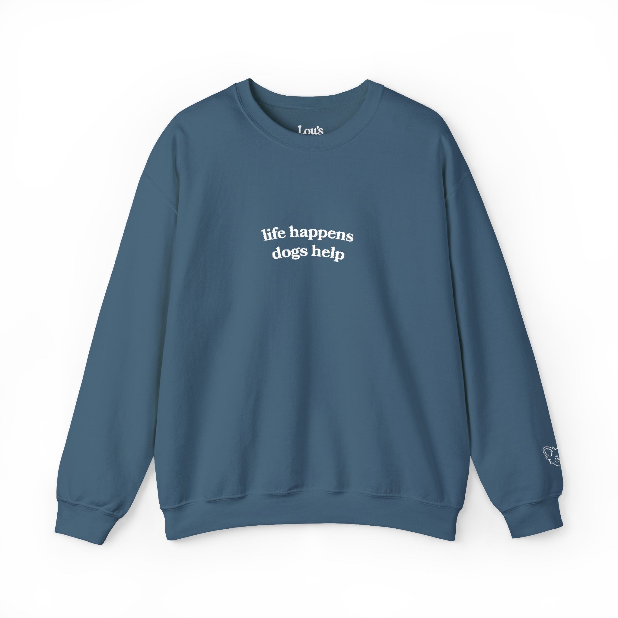 "Life Happens Dogs Help" Embroidered Sweatshirt - Unisex