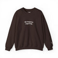 "Life Happens Dogs Help" Embroidered Sweatshirt - Unisex