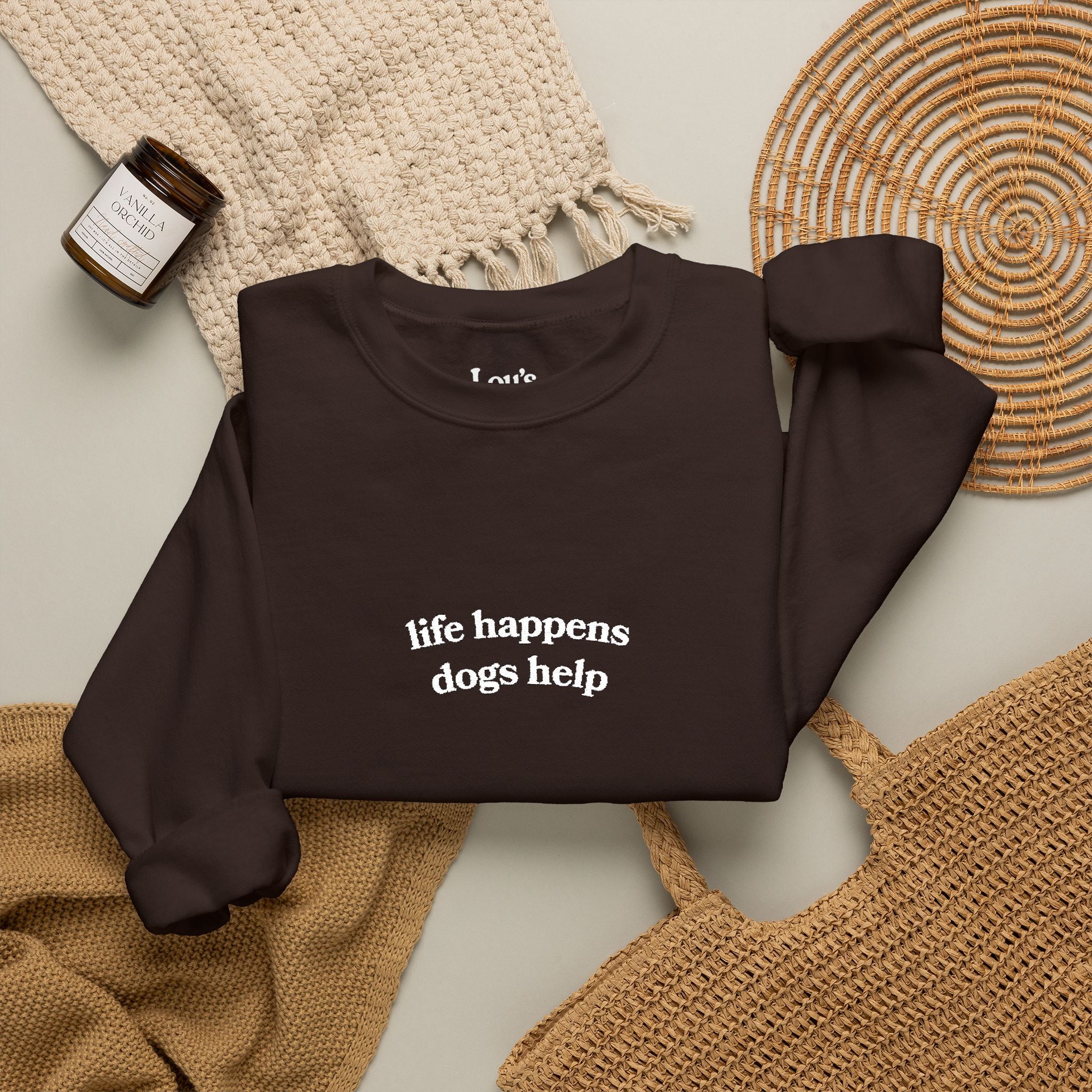 "Life Happens Dogs Help" Embroidered Sweatshirt - Unisex