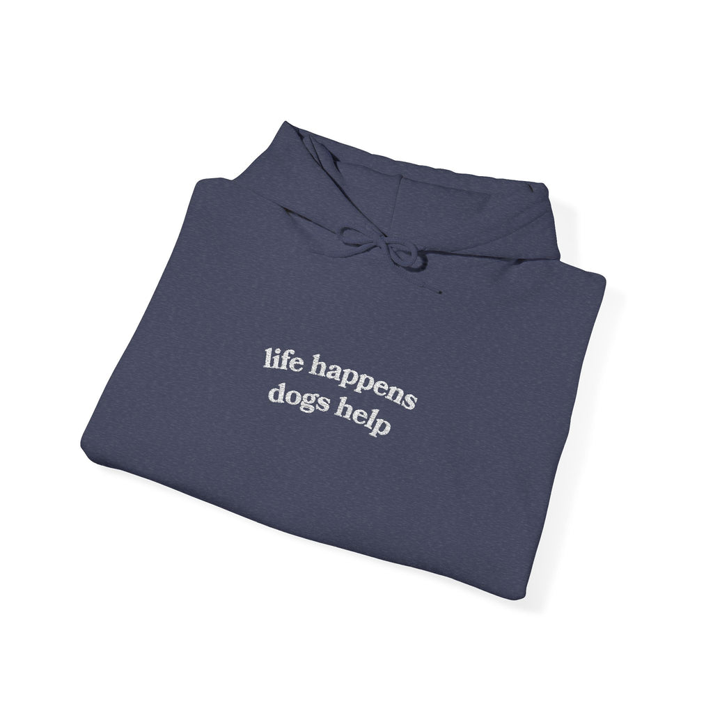 Hoodie “Life happens, dogs help” - Unisexe