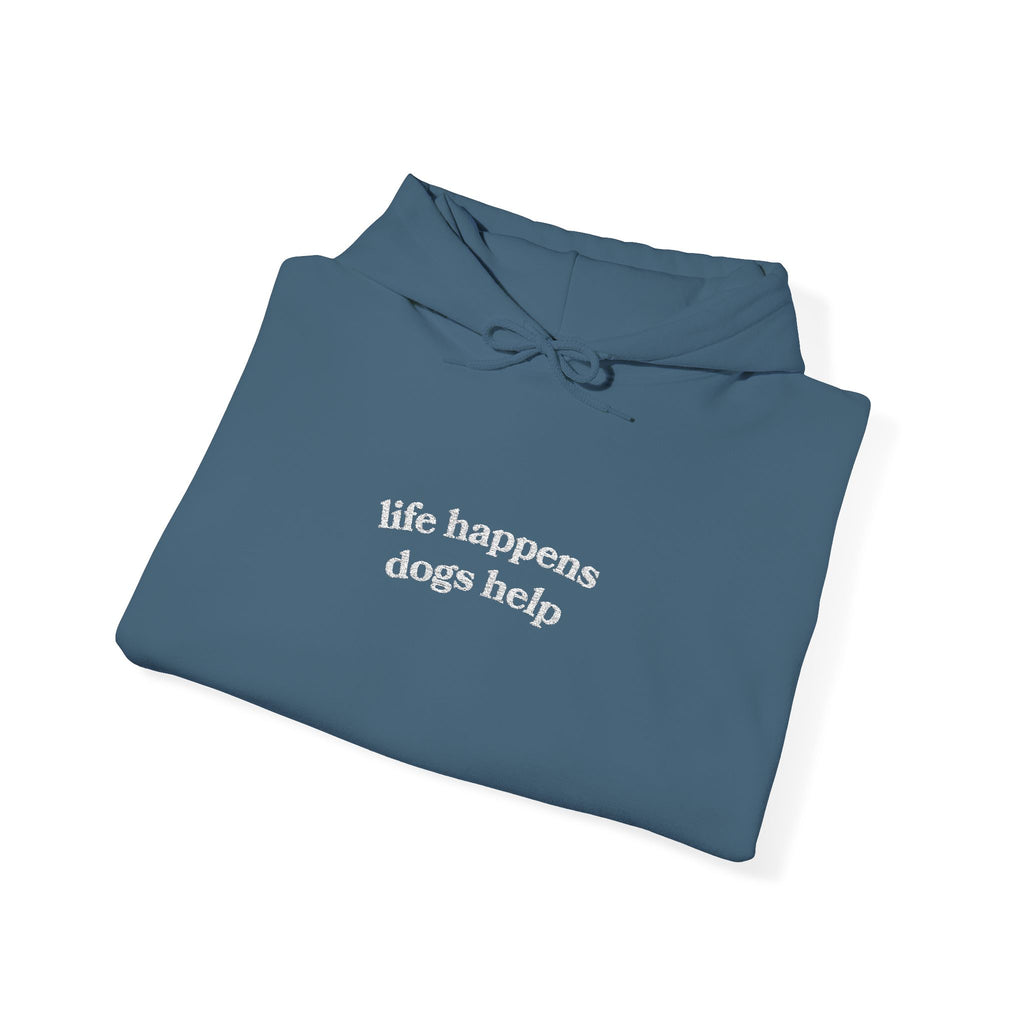 Hoodie “Life happens, dogs help” - Unisexe