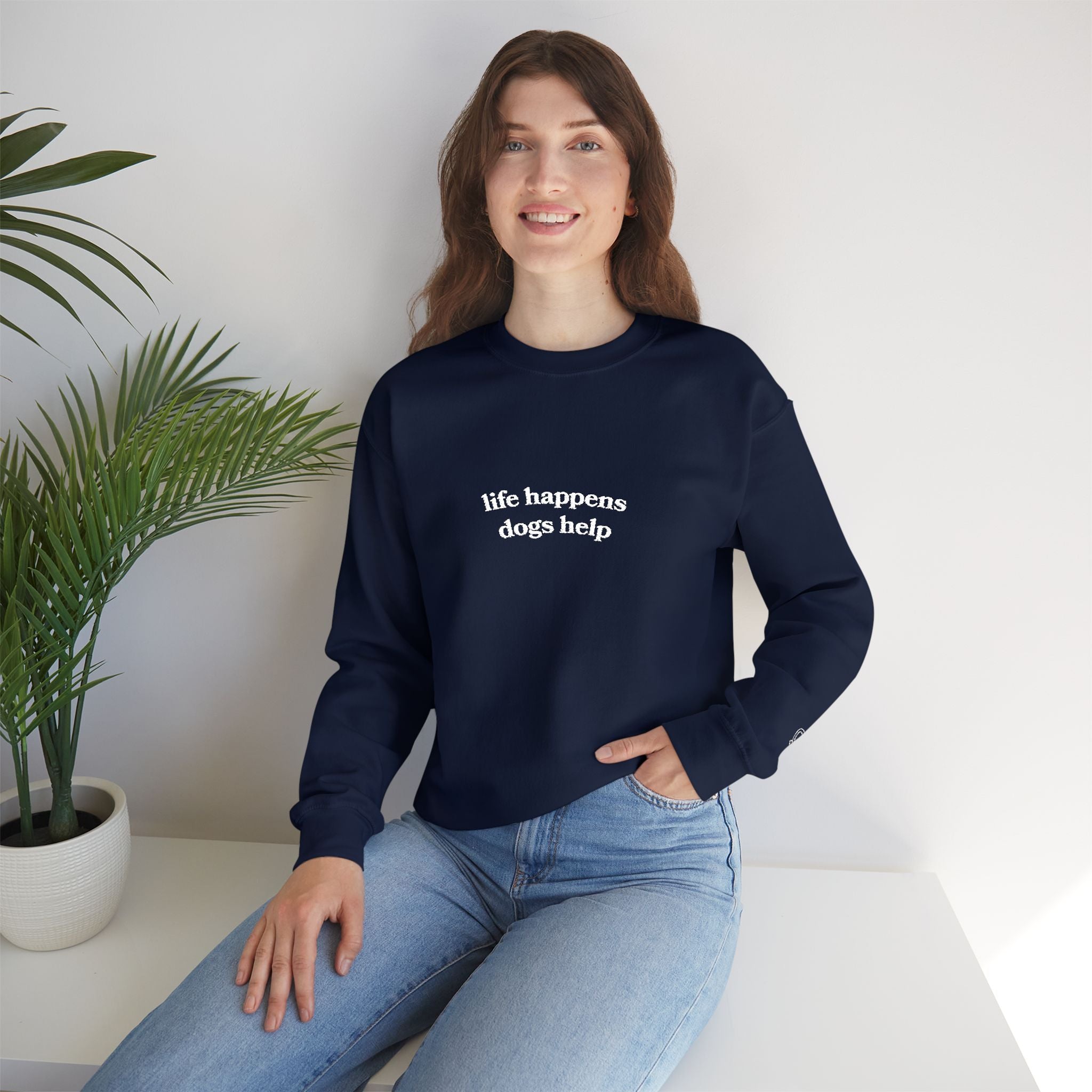 "Life Happens Dogs Help" Embroidered Sweatshirt - Unisex
